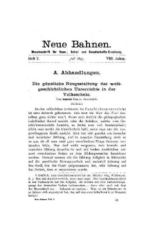 Die gänzliche Neugestaltung des weltgeschichtlichen Unterrcihts in der Volksschule : (Schluß)