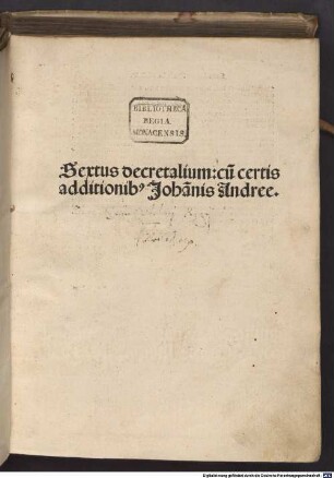 Liber Sextus : mit der aus seiner Novella super Libro Sexto ergänzten Glosse von Johannes Andreae und mit Additiones, Summaria und Divisiones anderer Autoren. Extravagantes. [1-2], 1