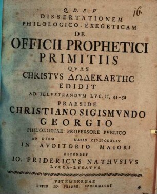 Diss. philol. exeg. de officii prophetici primitiis, quas Christus dōdekaetēs edidit : ad illustandum Luc. II, 41 - 52
