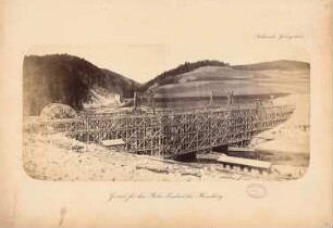 Schlesische Gebirgsbahn. Bober-Viadukt, Hirschberg: Gerüst für den Viadukt