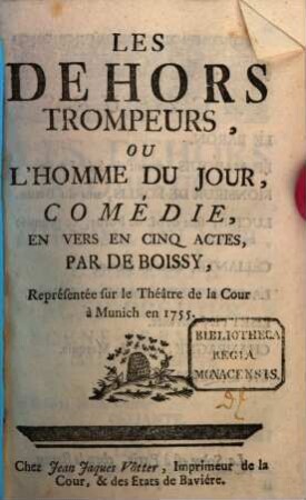 Les dehors trompeurs, ou l'homme du jour : comédie, en vers en cinq actes