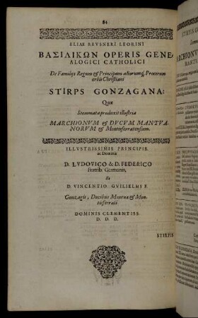 De Familiis Regum & Principum, aliorumq[ue] Procerum orbis Christiani Stirps Gonzagana Quæ Stemmata produxit illustria Marchionum & Ducum Mantuanorum & Montisferratensium.