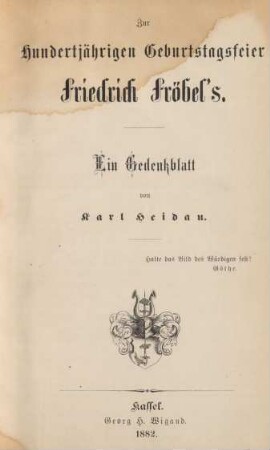 Zur hundertjährigen Geburtstagsfeier Friedrich Fröbel's : ein Gedenkblatt
