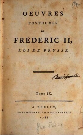Oeuvres Posthumes De Fréderic II., Roi De Prusse, 9. Correspondance : Suite Des Lettres à Monsieur De Voltaire