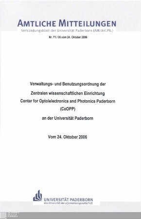Verwaltungs- und Benutzungsordnung der Zentralen Wissenschaftlichen Einrichtung Center for Optoelectronics and Photonics Paderborn (CeOPP) an der Universität Paderborn : vom 24. Oktober 2006