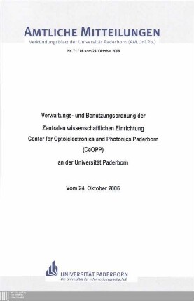 Verwaltungs- und Benutzungsordnung der Zentralen Wissenschaftlichen Einrichtung Center for Optoelectronics and Photonics Paderborn (CeOPP) an der Universität Paderborn : vom 24. Oktober 2006