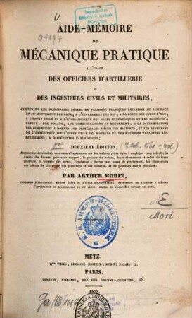 Aide-mémoire de mécanique pratique : à l'usage des officiers d'artillerie et des ingénieurs civils et militaires