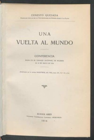 Una vuelta al mundo : conferencia dada en el Consejo Nacional de Mujeres el 27 de mayo de 1914