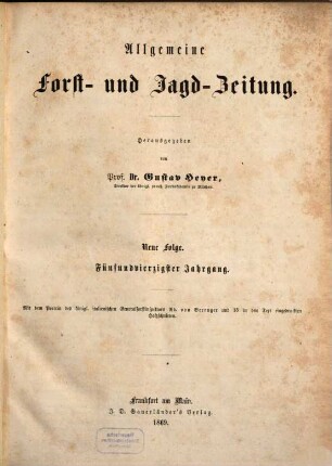Allgemeine Forst- und Jagdzeitung : Allg. F. u. J. Ztg. = German journal of forest research. 45. 1869
