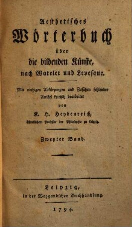 Aesthetisches Wörterbuch über die bildenden Künste nach Watelet und Levesque, 2. [D - K]