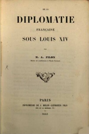 De la diplomatie française sous Louis XIV