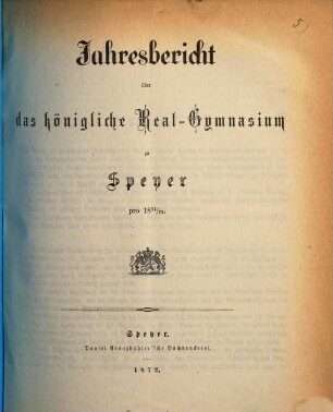 Jahresbericht über das Königlich-Bayerische Realgymnasium : für ... 1871/72 (1872)