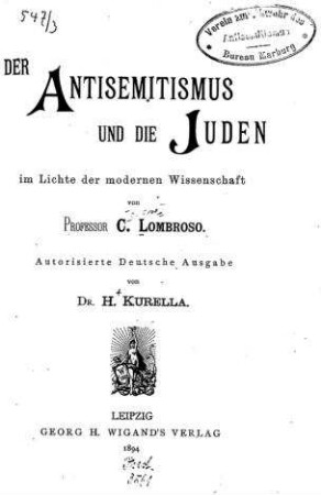 Der Antisemitismus und die Juden im Lichte der modernen Wissenschaft / von C. Lombroso
