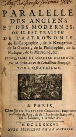 Paralelle Des Anciens Et Des Modernes, 4. De L'Astronomie, de la Geographie, de la Navigation, de la Guerre, de la Philosophie, de la Musique, de la Medicine