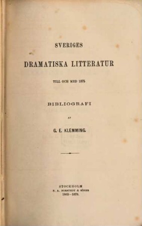 Sveriges dramatiska litteratur till och med 1875 : bibliografi