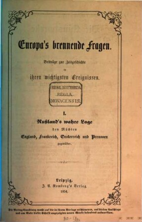 Europa's brennende Fragen : Beiträge zur Zeitgeschichte in ihren wichtigsten Ereignissen, 1. Rußland's wahre Lage den Mächten England, Frankreich, Oesterrich und Preussen gegenüber