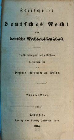 Zeitschrift für deutsches Recht und deutsche Rechtswissenschaft. 9. 1845