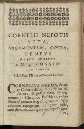 Cornelii Nepotis Vita, Argumentum, Opera, Tempus Hujus Scripti, a. G. J. Vossio concinnata.