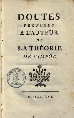 Doutes proposés à l'auteur de la théorie de l'impôt
