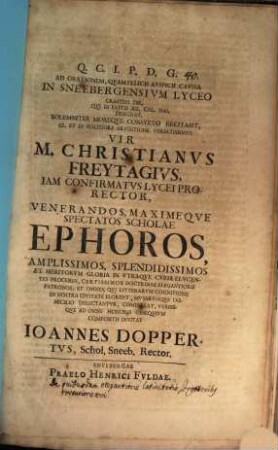 Ad orationem, quam felicis auspicii caussa in Sneebergensium Lyceo crastini die ... recitabit ... M. Christianus Freytagius, iam confirmatus Lycei Prorector ... invitat Ioannes Doppertus : [praefatus de quibusdam elegantioris latinitatis scriptoribus recentioris aevi]