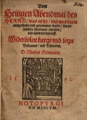 Vom h. Abendmal des Herrn : was es sey, vnd was darinn ausgetheilet u. genommen werde ...