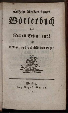 Wilhelm Abraham Tellers Wörterbuch des Neuen Testaments zur Erklärung der christlichen Lehre