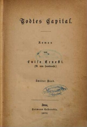 Todtes Capital : Roman von Luise Ernesti , 2