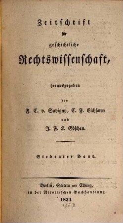 Zeitschrift für geschichtliche Rechtswissenschaft. 7, 7. 1830