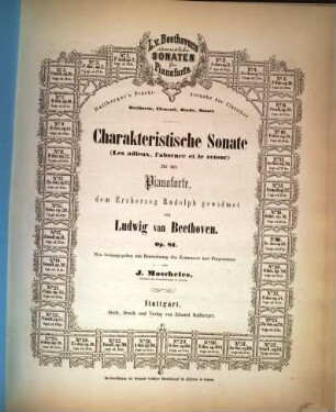 L. v. Beethoven's sämmtliche Sonaten für Pianoforte, 26. Charakteristische Sonate : (Les adieux, l'absence et le retour) ; für das Pianoforte ; Op. 81