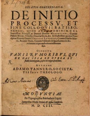 Relatio compendiaria de initio, processu et fine Colloquii Ratisbonensis 1601 inst.