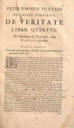 Petri Simoni Tiletani Episcopi Yprensis De Veritate Liber Qvintvs: De Mendacio & Hypocrisi, vitijs Veritati oppositis.