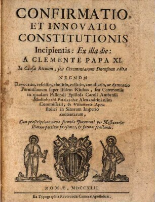 Confirmatio et innovatio Constitutionis incipientis: ex illa die a Clemente XI. in causa rituum ... Sinensium editae ...