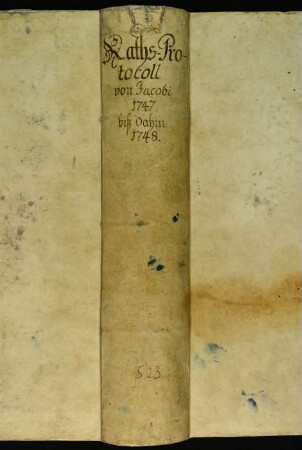 Ratsprotokolle, 1747 Juli 25. - 1748 Juli 23.