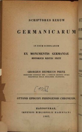 Ottonis episcopi Frisingensis opera, 1. Chronicon adiecta Continuatione