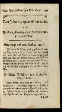 Von Zubereitung der Schwämme, als: Brätlinge, Champignons, Morcheln, Musserone und Triffel.