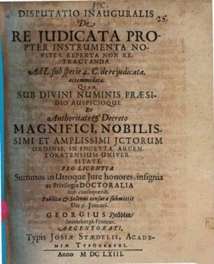 Disputatio Inauguralis De Re Judicata Propter Instrumenta Noviter Reperta Non Retractanda : Ad L. sub specie 4. C. de re iudicata, accommodata