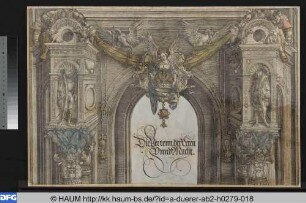 Die Ehrenpforte für Kaiser Maximilian I., Hauptportal, oberer Abschluss, linker Teil (Springinklee od. Traut n. Dürer) und rechter Teil mit "Frau Ehre" (Dürer); Text (Andreae)