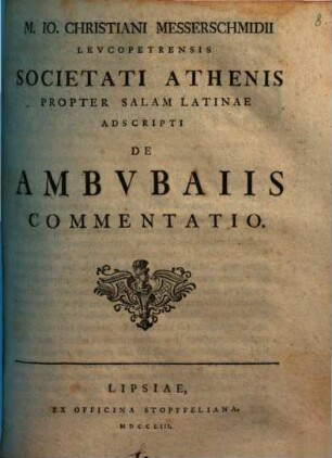 M. Io. Christiani Messerschmidii Leucopetrensis Societati Athenis ... Adscripti De Ambubaiis Commentatio