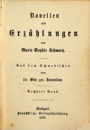 Ausgewählte Werke von M. S. Schwartz : Aus dem Schwedischen übersetzt von G. Fink, Otto gen. Reventlow, C. Büchele, 7,6. Novellen und Erzählungen