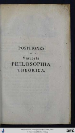 Positiones ex Universa Philosophia Theoretica.