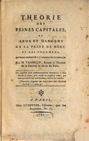 Theorie des peines capitals ou abus et dangers de la peine de mort, et des tourmens