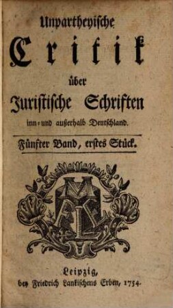 Unpartheyische Critick über Juristische Schriften inn- und ausserhalb Deutschland, 5,1