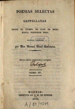 Poesias selectas castellanas desde el tiempo de Juan de Mena hasta nuestros dias, 4. - LII, 626 S.