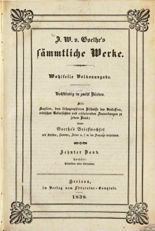 J. W. Goethe's sämmtliche Werke. 10. Schriften über Literatur. - 1838. - 234 S.