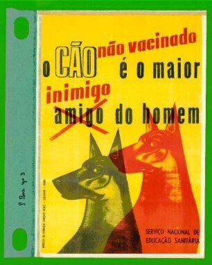 O cão não vacinado é o maior inimigo do homem