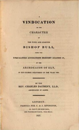 A vindication of the character of the pious and learned Bishop Bull