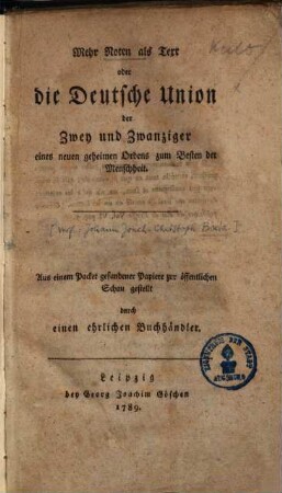 Mehr Noten als Text oder die Deutsche Union der Zwey und Zwanziger eines neuen geheimen Ordens zum Besten der Menschheit