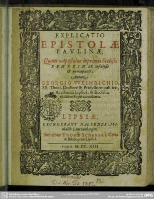 Explicatio Epistolae Pavlinae , Quam Apostolus inprimis Ecclesiae Ephesinae inscripsit et nuncupavit