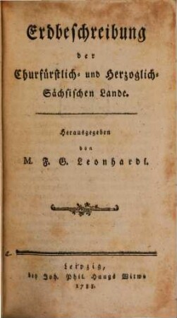 Erdbeschreibung der Churfürstlich- und Herzoglich-Sächsischen Sächsischen Lande