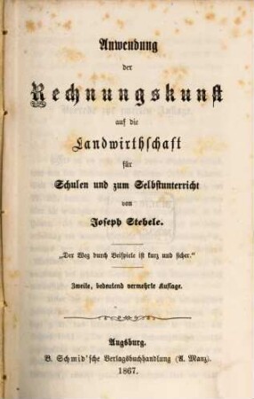 Anwendung der Rechnungskunst auf die Landwirthschaft für Schulen und zum Selbstunterricht